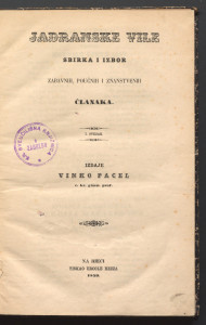Jadranske vile : sbirka i izbor zabavnih, poučnih i znanstvenih članaka : I. svezak / izdaje Vinko Pacel.