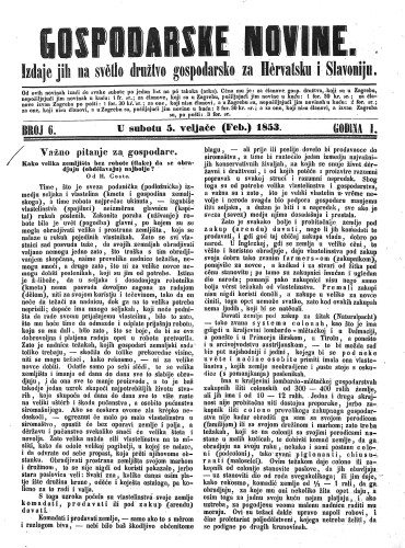 Gospodarske novine : izdaje jih na svetlo družtvo gospodarsko za Hervatsku i Slavoniju : 1,6(1853) / odgovorni urednik Dragutin Rakovec.