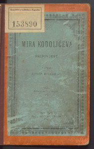 Mira Kodolićeva : pripoviest / napisao Josip Kozarac