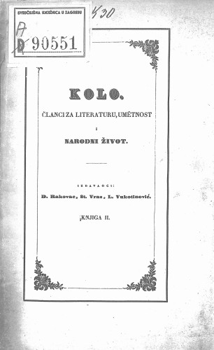 Kolo : članci za literaturu, umetnost i narodni život : 1,2(1842) / urednici: Dragutin Rakovac, Stanko Vraz, Ljudevit Vukotinović.