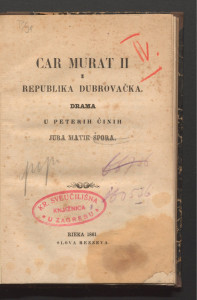 Car Murat II. i Republika Dubrovačka : drama u 5 činih / Jura Matie Špora. 