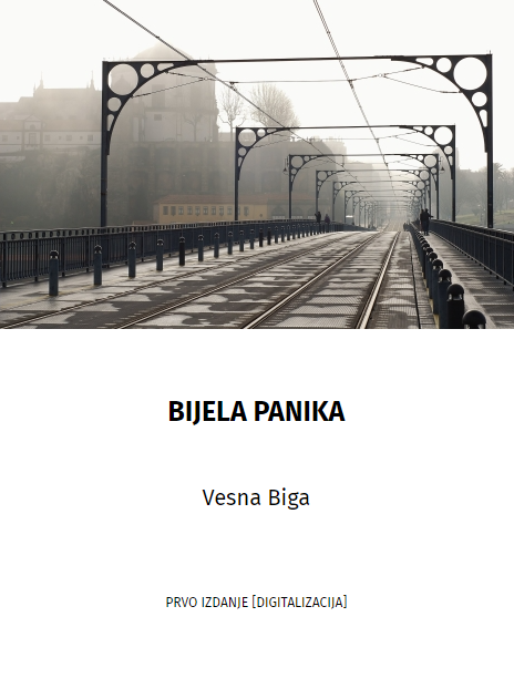 Bijela panika / Vesna Biga.