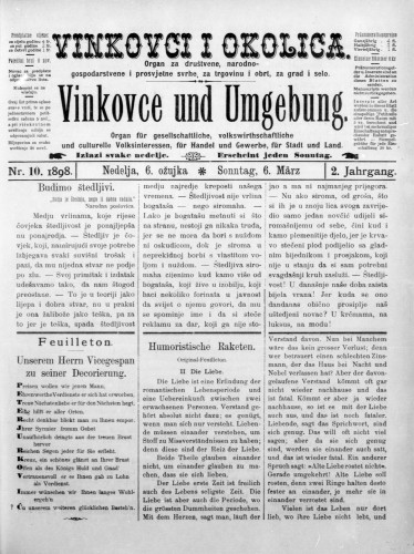 Vinkovce und Umgebung : Organ für gesellschaftliche, volkswirthschaftliche und culturelle Volksinteressen, für Handel und Gewerbe für Stadt und Land : 2,10(1898) / verantwortlicher Redakteur M. Hirschberger.