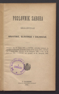 Poslovnik Sabora kraljevinah Hrvatske, Slavonije i Dalmacije : primljen dne 12. lipnja 1875. u CXVIII. saborskoj sjednici, izpravljen u saborskih sjednicah: CVII. od 12. srpnja 1878., CXVIII. od 7. srpnja 1884. [1881!], XLVII. od 27. listopada 1882. i CXI. od 24. kolovoza 1884. i u XVIII. sab. sjednici od 25. listopada 1884.