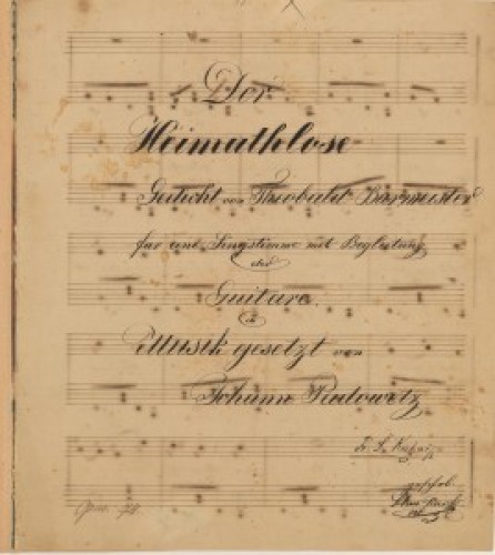 Der Heimathlose : für eine Singstimme mit Begleitung der Guitarre : Opus 74 / in Musik gesetzt von Johann Padowetz ; Gedicht von Theobald Burmeister.
