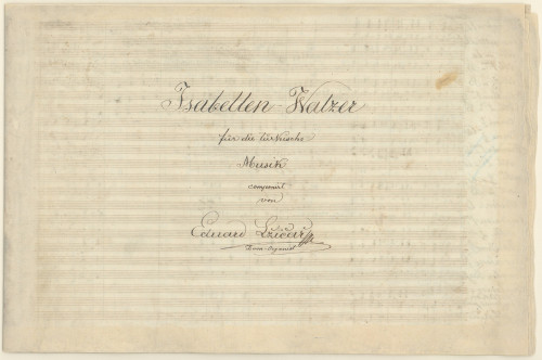 Isabellen-Walzer : für die Türkische Musik / componirt von Eduard Lžičar, Dom-Organist.