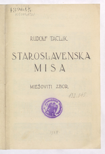Staroslavenska misa : mješoviti zbor / Rudolf Taclik.