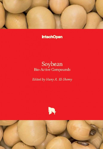 Soybean : bio-active compounds / edited by Hany A. El-Shemy