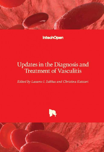 Updates in the diagnosis and treatment of vasculitis / edited by Lazaros I. Sakkas and Christina Katsiari