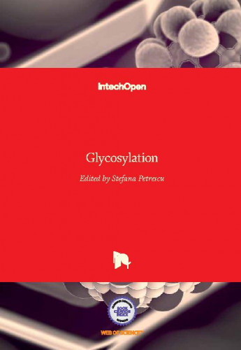 Glycosylation / edited by Stefana Petrescu