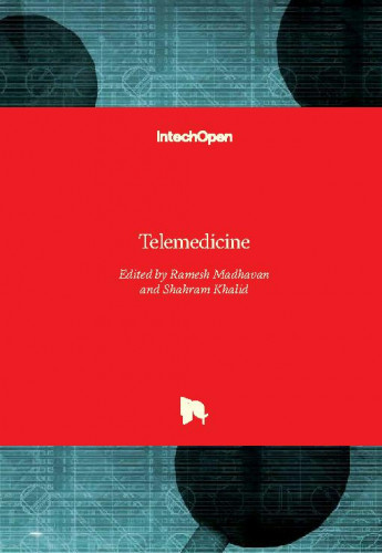 Telemedicine / edited by Ramesh Madhavan and Shahram Khalid
