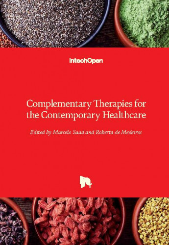 Complementary therapies for the contemporary healthcare / edited by Marcelo Saad and Roberta de Medeiros