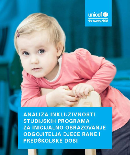 Analiza inkluzivnosti studijskih programa za inicijalno obrazovanje odgojitelja djece rane i predškolske dobi /  Dejana Bouillet ... [el. al.]