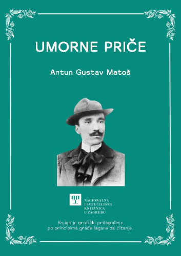 Umorne priče  / A. G. Matoš