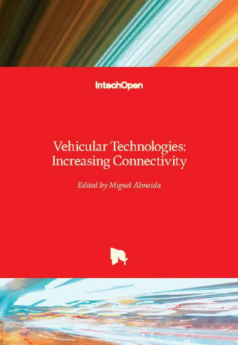 Vehicular technologies : increasing connectivity / edited by Miguel Almeida.