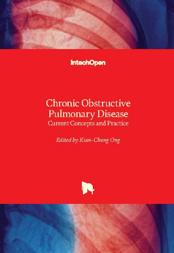 Chronic obstructive pulmonary disease - current concepts and practice / edited by Kian-Chung Ong