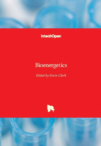 Bioenergetics / edited by Kevin Clark