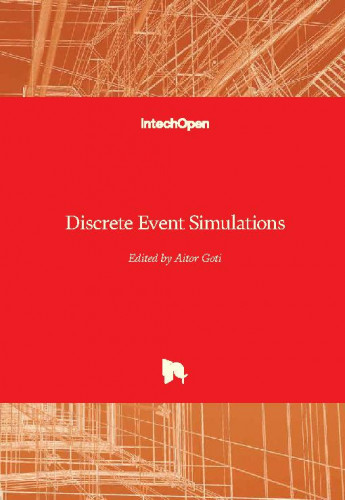 Discrete event simulations / edited by Aitor Goti