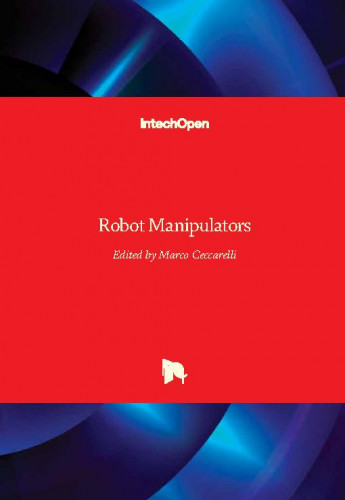 Robot manipulators / edited by Marco Ceccarelli