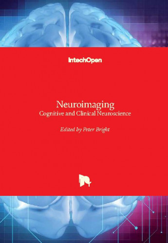 Neuroimaging - cognitive and clinical neuroscience / edited by Peter Bright