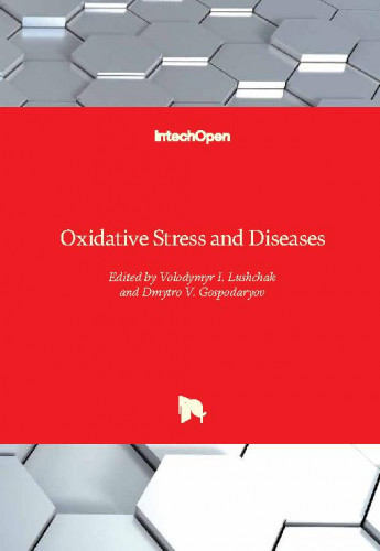 Oxidative stress and diseases / edited by Volodymyr I. Lushchak and Dmytro V. Gospodaryov