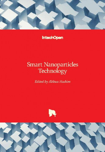 Smart nanoparticles technology / edited by Abbass Hashim