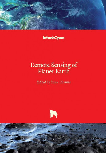 Remote sensing of planet Earth / edited by Yann Chemin