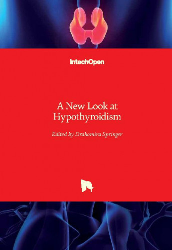 A new look at hypothyroidism edited by Drahomira Springer