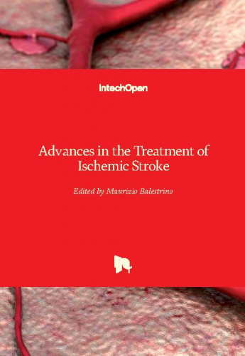 Advances in the treatment of ischemic stroke / edited by Maurizio Balestrino