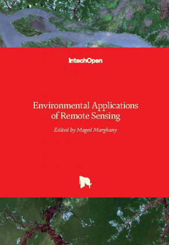 Environmental applications of remote sensing / edited by Maged Marghany