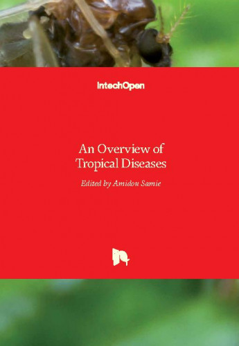 An overview of tropical diseases / edited by Amidou Samie