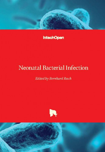 Neonatal bacterial infection / edited by Bernhard Resch