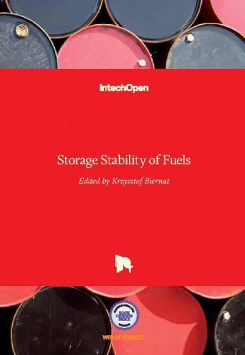 Storage stability of fuels / edited by Krzysztof Biernat