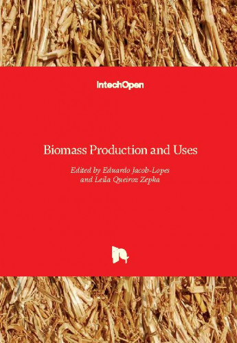 Biomass production and uses / edited by Eduardo Jacob-Lopes and Leila Queiroz Zepka