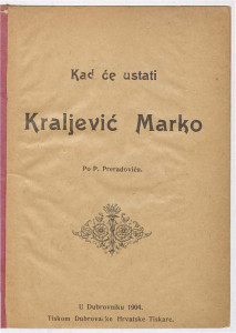 Kad će ustati kraljević Marko   : po P. Preradoviću.