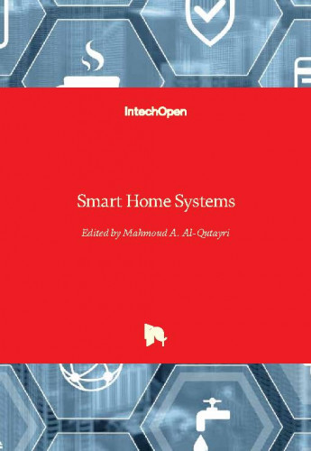 Smart home systems / edited by Mahmoud A. Al-Qutayri