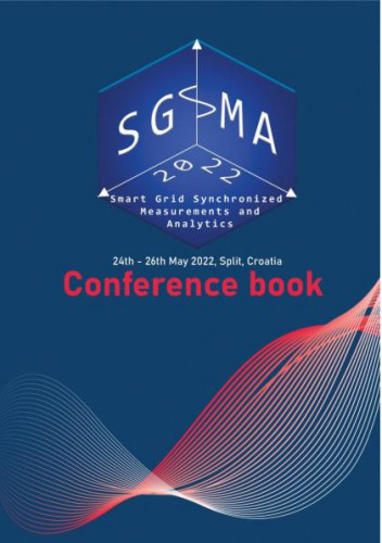 The 2022 International Conference on Smart Grid Synchronized Measurements and Analytics - SGSMA :  conference book, Split, Croatia, May 24h - 26th 2022 / editors Ninoslav Holjevac ... [et al.]