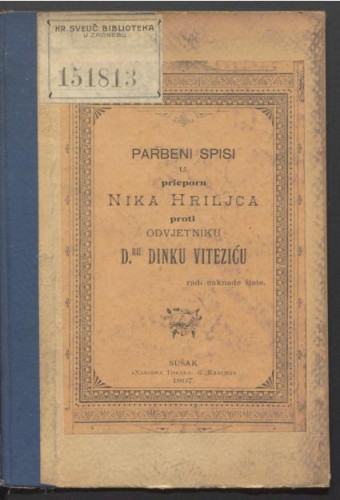 Parbeni spisi u prieporu Nika Hriljca proti odvjetniku dru Dinku Viteziću radi naknade štete. 