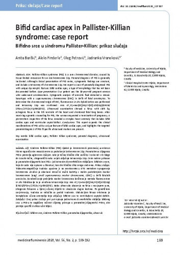 Bifid cardiac apex in Pallister-Killian syndrome : case report = Bifidno srce u sindromu Pallister-Killian : prikaz slučaja / Anita Barišić, Aleks Finderle, Oleg Petrović, Jadranka Vraneković.