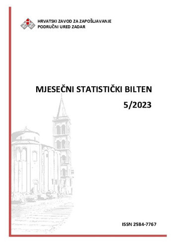 Mjesečni statistički bilten : 5(2023)  / Hrvatski zavod za zapošljavanje, Područni ured Zadar ; urednica Mira Bačić.