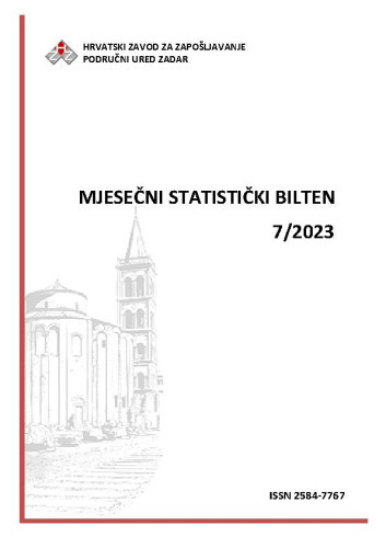 Mjesečni statistički bilten : 7(2023)  / Hrvatski zavod za zapošljavanje, Područni ured Zadar ; urednica Mira Bačić.