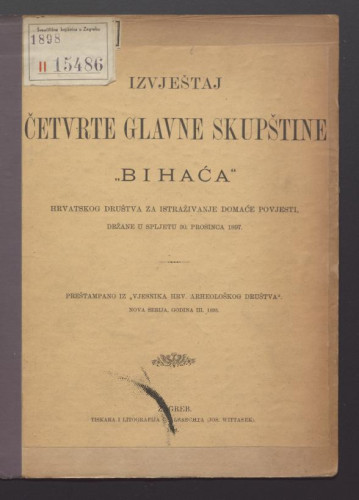 Izvještaj četvrte glavne skupštine Bihaća, hrvatskog društva za istraživanje domaće povjesti, držane u Spljetu 30. prosinca 1897. 
