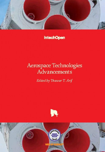Aerospace technologies advancements / edited by Thawar T. Arif