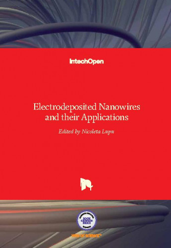Electrodeposited nanowires and their applications / edited by Nicoleta Lupu