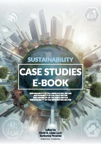 Sustainability  : case studies e-book / edited by David B. López Lluch, Bartłomiej Pierański, Blaženka Knežević
