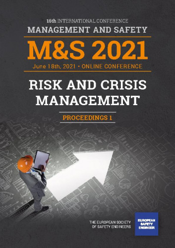 Management and safety   : M&S 2021 : June 18th, 2021 : online conference : risk and crisis management : proceedings 1  / 16th International conference Management and safety, June 18th, 2021 ; editor Josip Taradi.