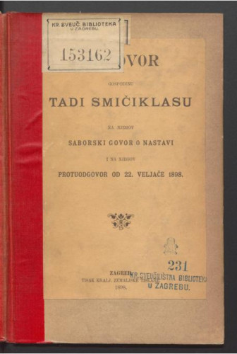 Odgovor gospodinu Tadi Smičiklasu na njegov saborski govor o nastavi i na njegov protuodgovor od 22. veljače 1898. / [Kršnjavi].