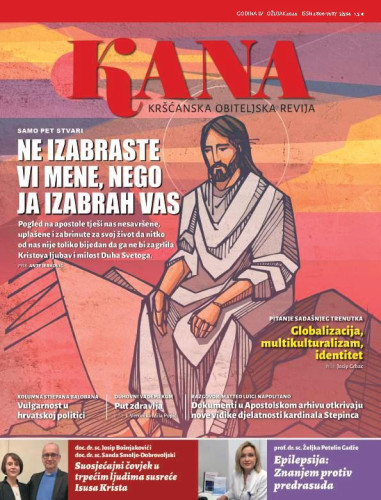 Kana  : kršćanska obiteljska revija : 55,3=594(2024) / glavna urednica Maja Petranović.