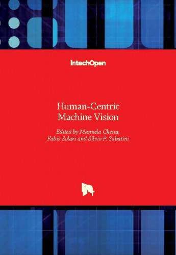 Human-centric machine vision / edited by Manuela Chessa, Fabio Solari and Silvio P. Sabatini