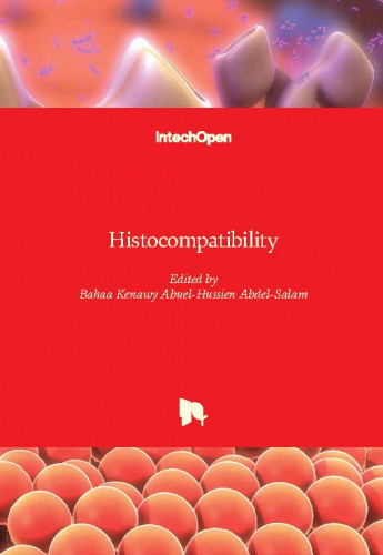 Histocompatibility / edited by Bahaa Kenawy Abuel-Hussien Abdel-Salam
